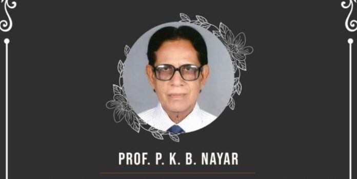 Prof. P. K. B. Nayar Prof. P. K. B. Nayar (1929–2026)